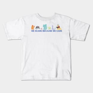 We Scare Because We Care Kids T-Shirt